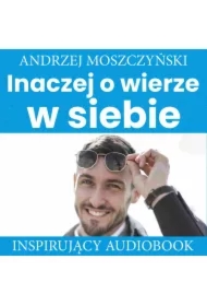 Inaczej o wierze w siebie
