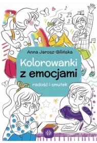 Kolorowanki z emocjami. Radość i smutek w.2