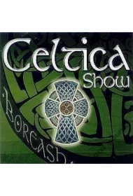 Celtica Show CD