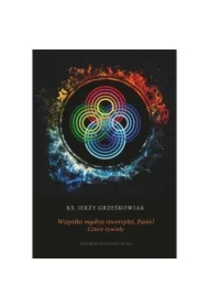 Wszystko mądrze stworzyłeś Panie! Cztery żywioły