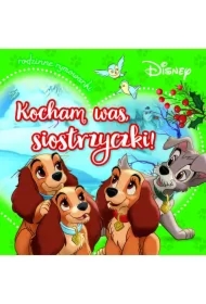 Kocham was, siostrzyczki! Rodzinne rymowanki. Disney