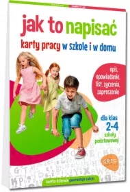 Jak to napisać. Karty pracy w szkole i w domu