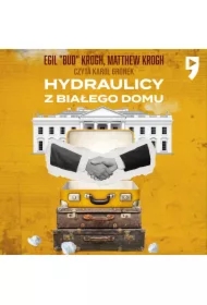 Hydraulicy z Białego Domu
