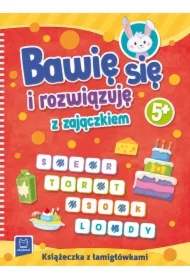 BAWIĘ SIĘ I ROZWIĄZUJĘ Z ZAJĄCZKIEM. 5