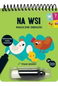 Magiczne obrazki. Na wsi. Kolorowanka wodna z zadaniami