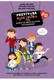 Pozytywna dyscyplina dla dzieci ze specjalnymi potrzebami