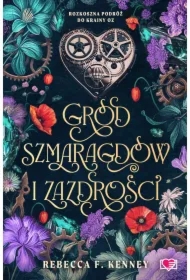 Gród szmaragdów i zazdrości. Wicked Darlings. Tom 3