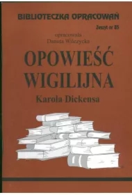 Opowieść wigilijna. Biblioteczka opracowań. Zeszyt nr 85