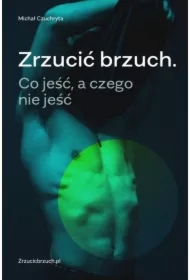 Zrzucić brzuch. Co jeść, a czego nie jeść w.2