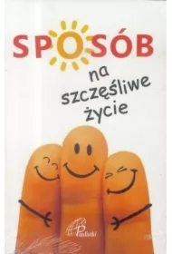 Sposób na szczęśliwe życie