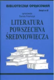 Literatura Średniowiecza. Biblioteczka opracowań. Zeszyt nr 61