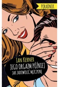 Jego orgazm później