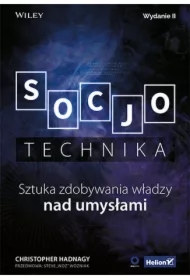 Socjotechnika. Sztuka zdobywania władzy nad umysłami
