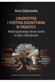 Lingwistyka i poetyka kognitywna w praktyce