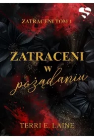 Zatraceni w pożądaniu. Tom 1