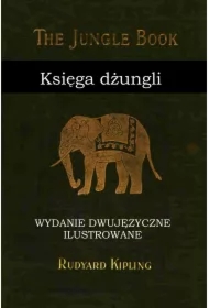Księga dżungli. Wydanie dwujęzyczne ilustrowane