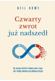 Czwarty zwrot już nadszedł Co sezony historii mówią nam o tym, jak i kiedy zakończy się obecny kryzys