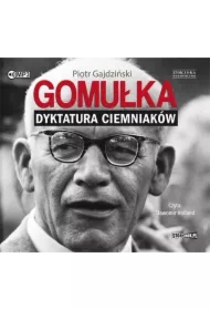 Gomułka dyktatura ciemniaków