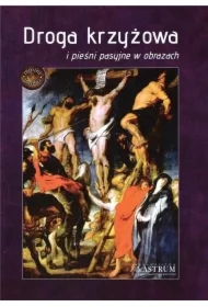 Droga krzyżowa i pieśni pasyjne w obrazach