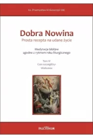 Dobra Nowina. Prosta recepta na udane życie T.4