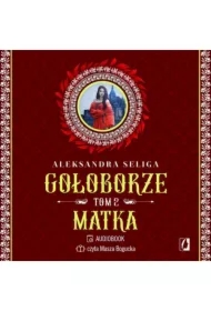 Matka. Gołoborze. Tom 2