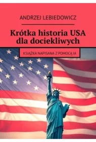 Krótka historia USA dla dociekliwych