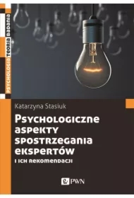 Psychologiczne aspekty postrzegania ekspertów...