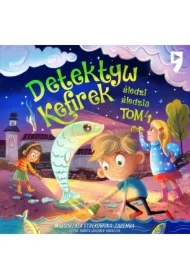 Detektyw Kefirek śledzi śledzia. Tom 4