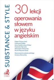 Substance & Style. 30 lekcji operowania słowem w języku angielskim