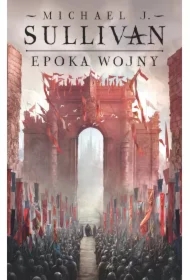 Epoka wojny. Legendy Pierwszego Imperium. Tom 3