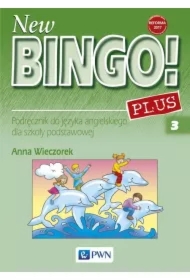 New Bingo! 3 Plus. Podręcznik do języka angielskiego dla szkoły podstawowej. Reforma 2017