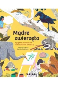 Mądre zwierzęta. Sprytne stworzenia w królestwie zwierząt