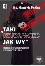 Taki szubrawiec jak wy. 715 dni służby wojskowej