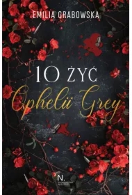 10 żyć Opheli Grey
