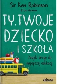 TY, TWOJE DZIECKO I SZKOŁA