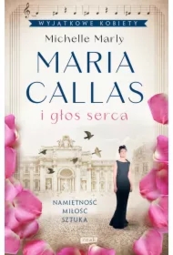 Maria Callas i głos serca