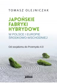 Japońskie fabryki hybrydowe w Polsce i w Europie Środkowo-Wschodniej