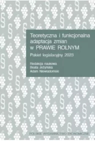 Teoretyczna i funkcjonalna adaptacja zmian w prawie rolnym. Pakiet legislacyjny 2023