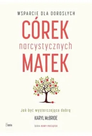 Wsparcie dla dorosłych córek narcystycznych matek