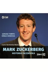 Mark Zuckerberg - Historia Facebooka