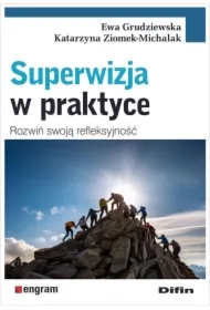 Superwizja w praktyce. Rozwiń swoją refleksyjność