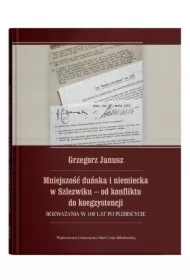 Mniejszość duńska i niemiecka w Szlezwiku od konfliktu do koegzystencji. Rozważania w 100 lat po p