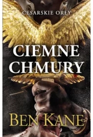 Ciemne chmury. Cesarskie orły. Tom 1
