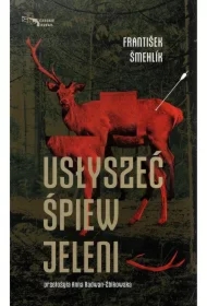 Usłyszeć śpiew jeleni