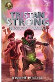 Tristan Strong niszczy świat. Tristan Strong. Tom 2