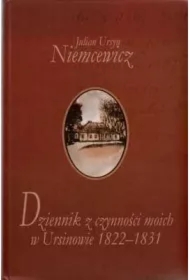 Dziennik z czynności moich w Ursinowie 1822-1831