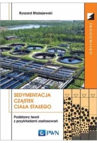 Sedymentacja cząstek ciała stałego. Podstawy teorii z przykładami zastosowań