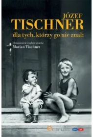 Józef Tischner dla tych, którzy go nie znali