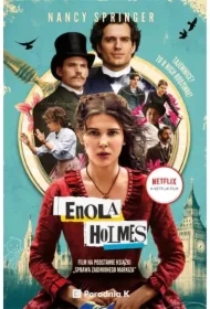 Sprawa zaginionego markiza. Enola Holmes. Tom 1. Wydanie filmowe