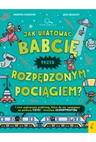 Młodzi odkrywcy. Jak uratować babcię przed pędzącym pociągiem?
